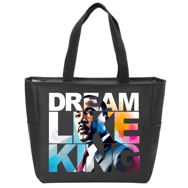 Dream Like King Martin Luther King Day Black History Zip Tote Bag