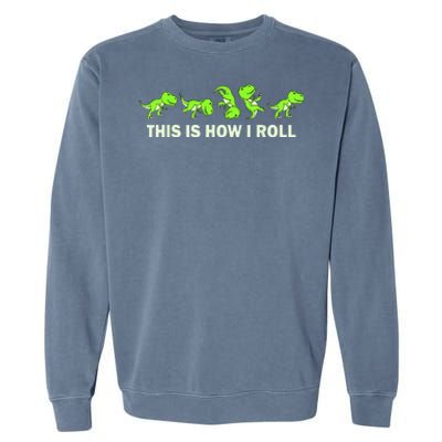 Dinosaur Lover Kids This Is How I Roll TRex Garment-Dyed Sweatshirt