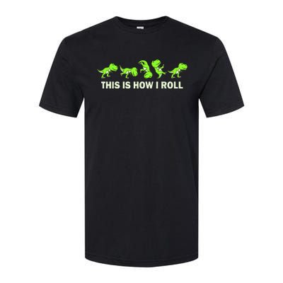 Dinosaur Lover Kids This Is How I Roll TRex Softstyle CVC T-Shirt