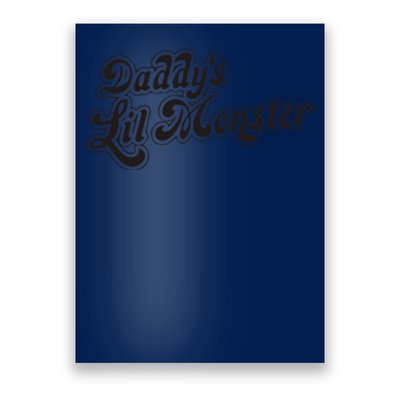 Daddys Lil Little Monster Poster