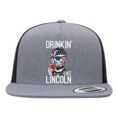 Drinkin Like Lincoln Patriot Abraham Lincoln Beer Drinking Flat Bill Trucker Hat