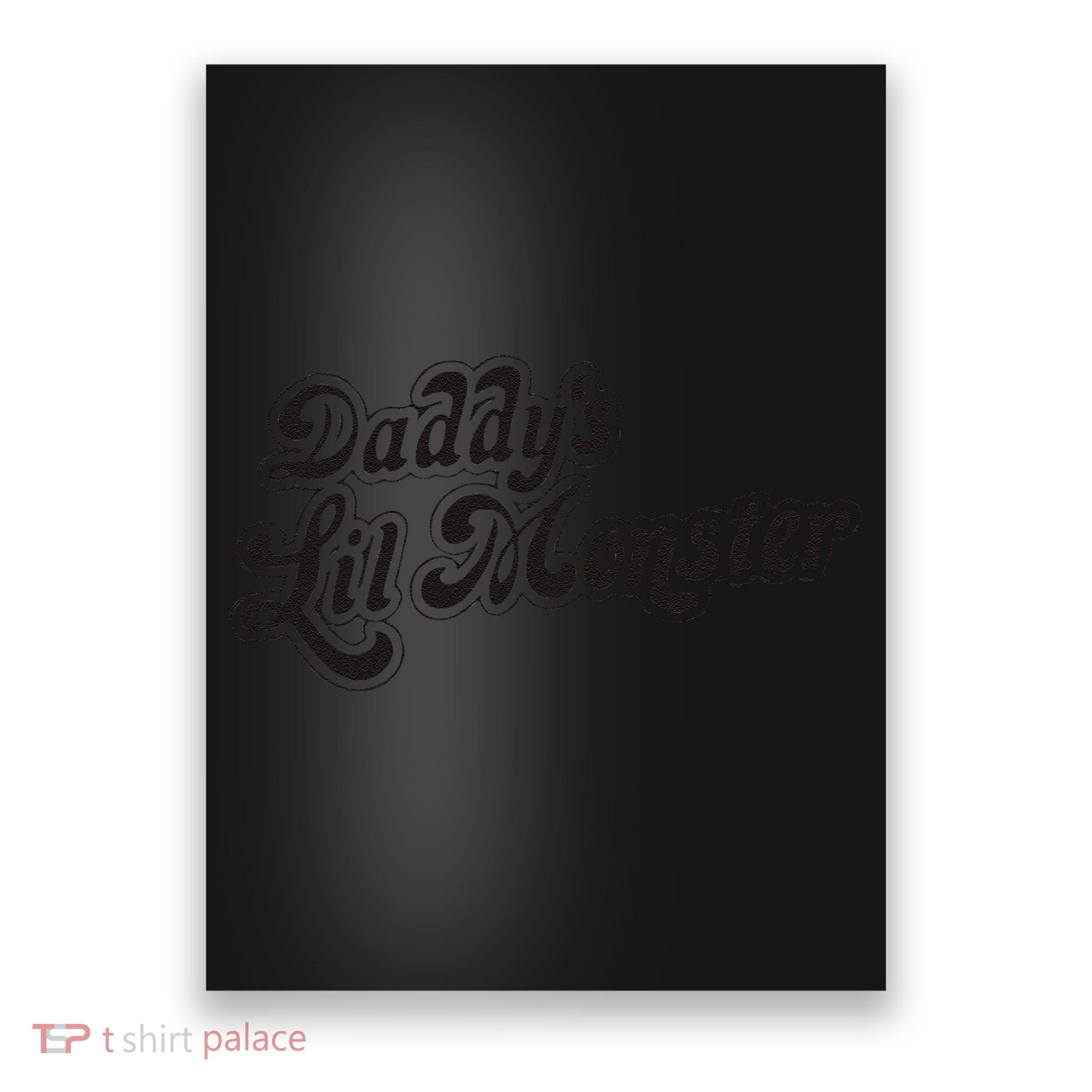Daddys Lil Little Monster Poster