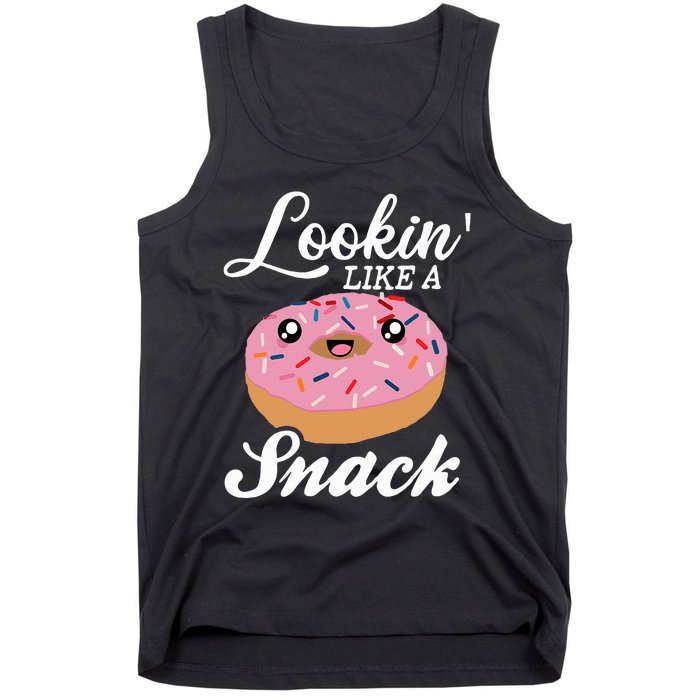 Donut  Looking Like A Snack  Tank Top