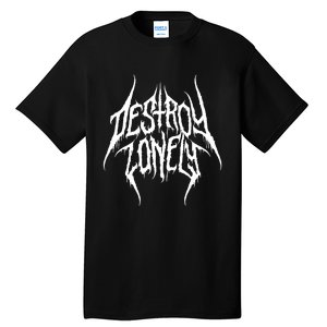 Destroy Lonely Love Lasts Forever 2024 Tall T-Shirt