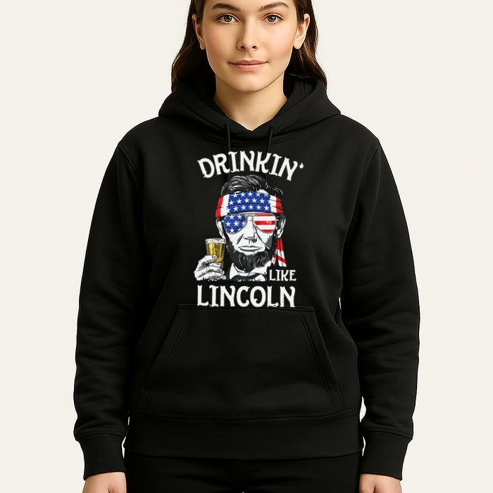 Drinking Like Lincoln 4th Of July Abraham Merica Flag Hoodie