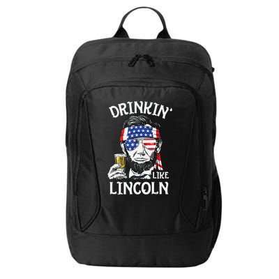Drinking Like Lincoln 4th Of July Abraham Merica Flag City Backpack