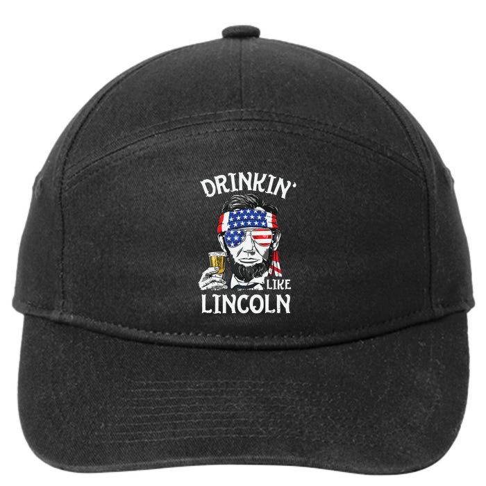 Drinking Like Lincoln 4th Of July Abraham Merica Flag 7-Panel Snapback Hat