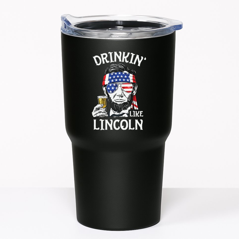 Drinking Like Lincoln 4th Of July Abraham Merica Flag Tumbler