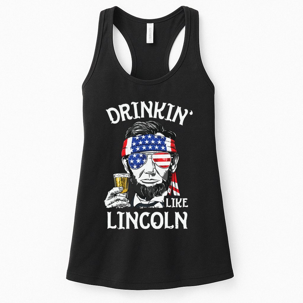 Drinking Like Lincoln 4th Of July Abraham Merica Flag Womens Tank Top