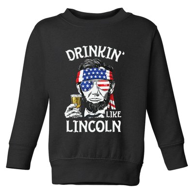 Drinking Like Lincoln 4th Of July Abraham Merica Flag Toddler Sweatshirt