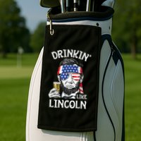 Drinking Like Lincoln 4th Of July Abraham Merica Flag Golf Towel