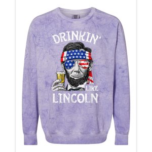 Drinking Like Lincoln 4th Of July Abraham Merica Flag Colorblast Crewneck Sweatshirt