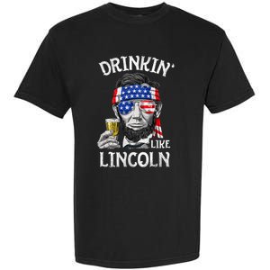 Drinking Like Lincoln 4th Of July Abraham Merica Flag Garment-Dyed Heavyweight T-Shirt