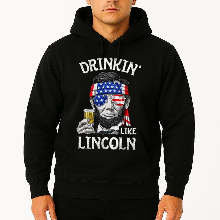 Drinking Like Lincoln 4th Of July Abraham Merica Flag Hoodie