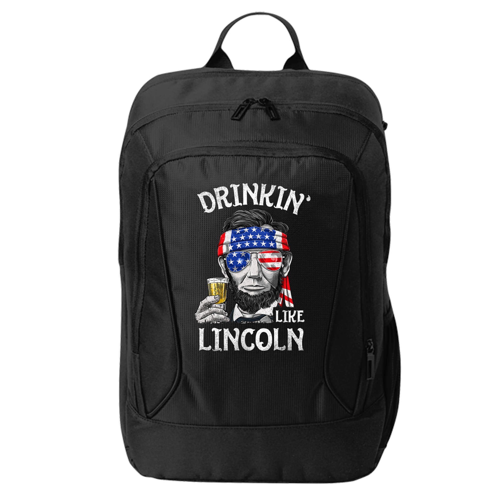 Drinking Like Lincoln 4th Of July Abraham Merica Flag City Backpack