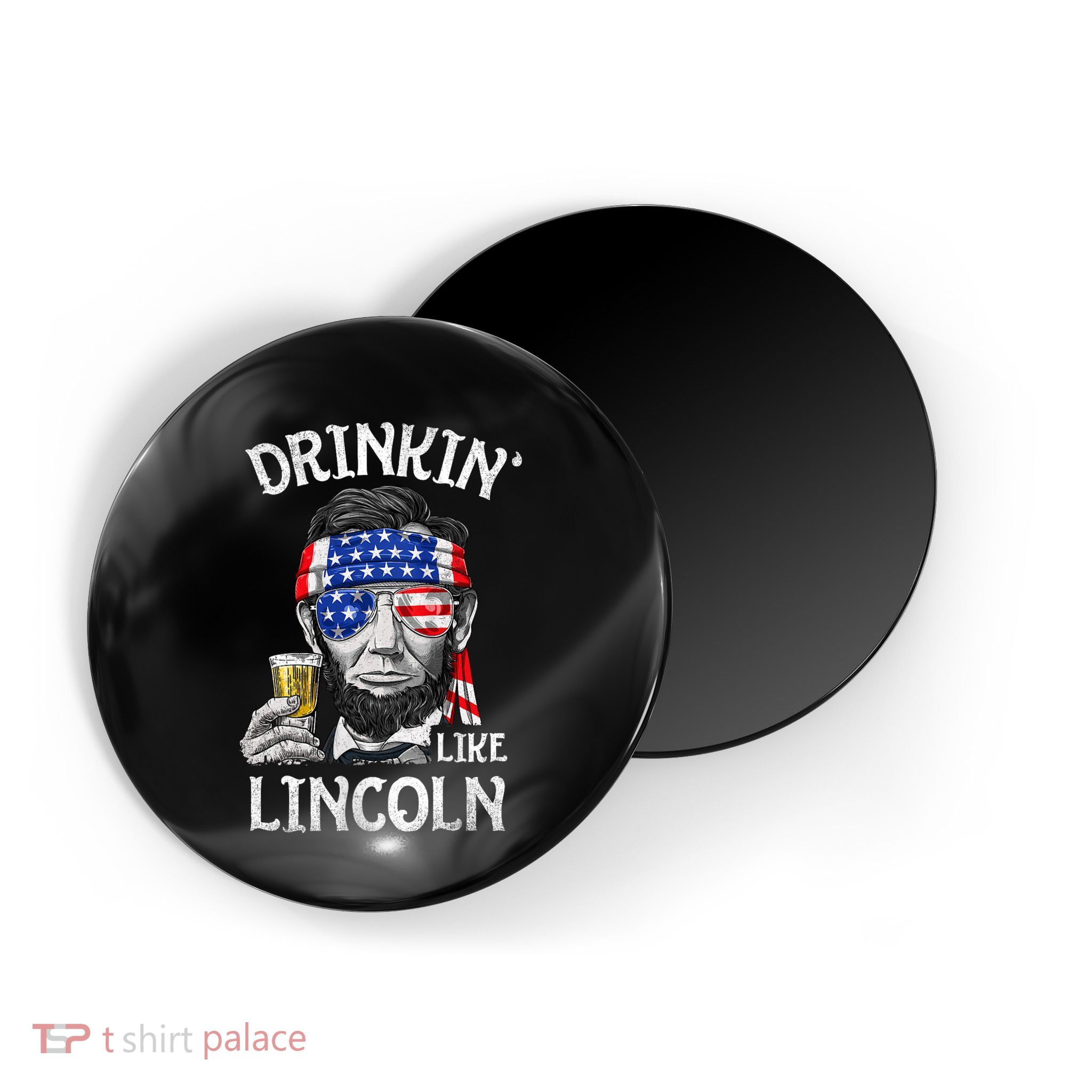 Drinking Like Lincoln 4th Of July Abraham Merica Flag Magnet