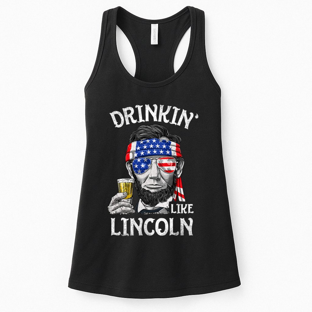 Drinking Like Lincoln 4th Of July Abraham Merica Flag Womens Tank Top