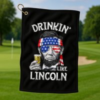 Drinking Like Lincoln 4th Of July Abraham Merica Flag Golf Towel