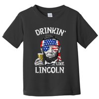 Drinking Like Lincoln 4th Of July Abraham Merica Flag Toddler T-Shirt