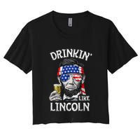 Drinking Like Lincoln 4th Of July Abraham Merica Flag Women's Crop Top Tee