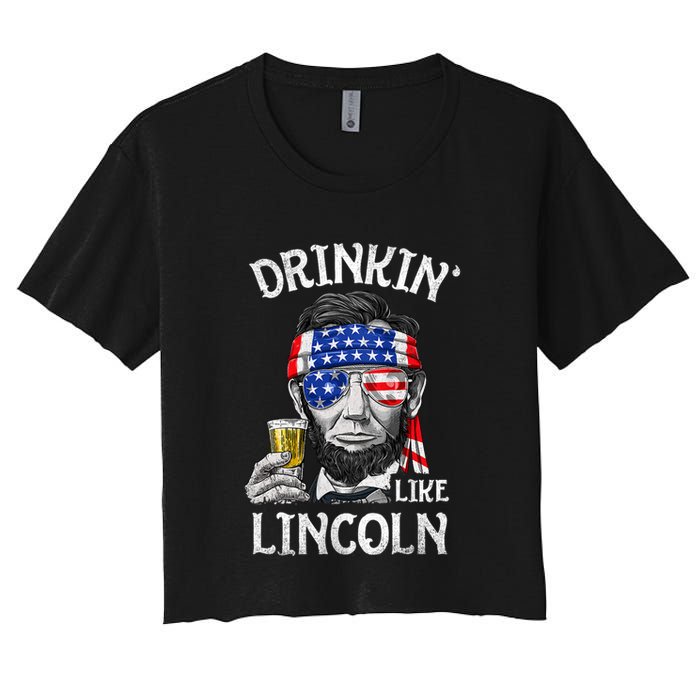 Drinking Like Lincoln 4th Of July Abraham Merica Flag Women's Crop Top Tee