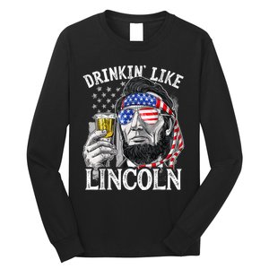 Drinking Like Lincoln 4th Of July Men Abraham Merica Flag Long Sleeve Shirt