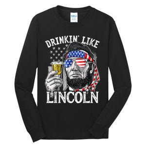 Drinking Like Lincoln 4th Of July Men Abraham Merica Flag Tall Long Sleeve T-Shirt