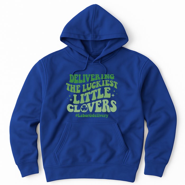 Delivering Luckiest Little Clovers St Patricks Day L And D Nurse Gift Hoodie