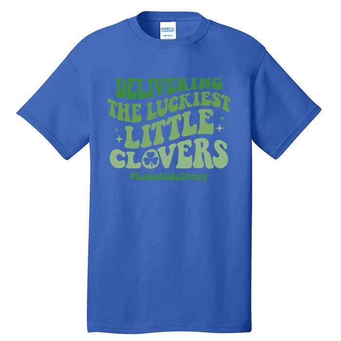 Delivering Luckiest Little Clovers St Patricks Day L And D Nurse Gift Tall T-Shirt