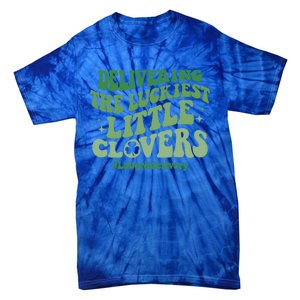 Delivering Luckiest Little Clovers St Patricks Day L And D Nurse Gift Tie-Dye T-Shirt