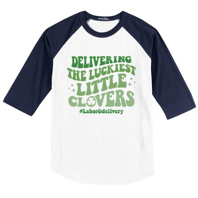 Delivering Luckiest Little Clovers St Patricks Day L And D Nurse Gift Baseball Sleeve Shirt