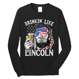 Drinking Like Lincoln 4th Of July Men Abraham Merica Flag Long Sleeve Shirt