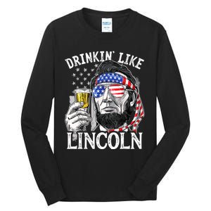 Drinking Like Lincoln 4th Of July Men Abraham Merica Flag Tall Long Sleeve T-Shirt