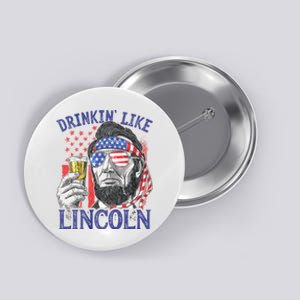 Drinking Like Lincoln 4th Of July Abraham Abe American Flag Button