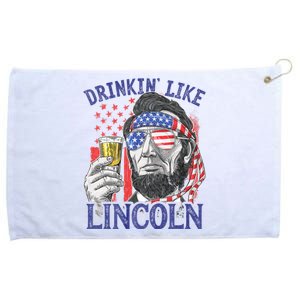 Drinking Like Lincoln 4th Of July Abraham Abe American Flag Grommeted Golf Towel