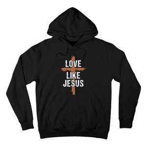 Dad Love Like Jesusshirt Christian Religious Cross Jesus Hoodie