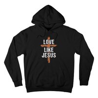 Dad Love Like Jesusshirt Christian Religious Cross Jesus Hoodie