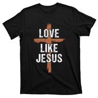 Dad Love Like Jesusshirt Christian Religious Cross Jesus T-Shirt