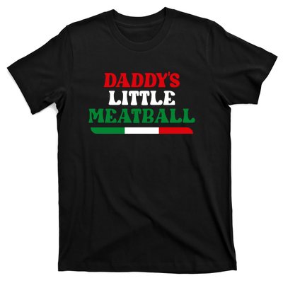 Daddys Little Meatball Daddy Joke T-Shirt