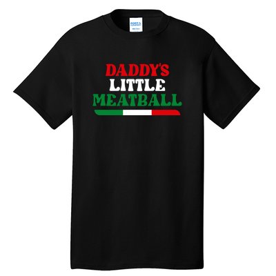 Daddys Little Meatball Daddy Joke Tall T-Shirt