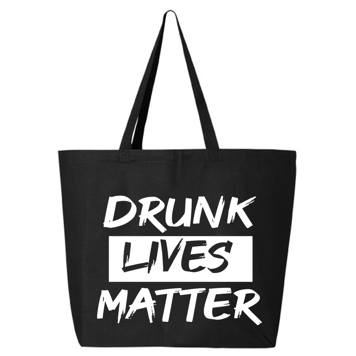Drunk Lives Matter 25L Jumbo Tote