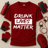 Drunk Lives Matter Cooling Performance Crew T-Shirt
