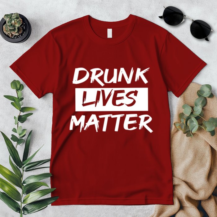 Drunk Lives Matter Premium T-Shirt