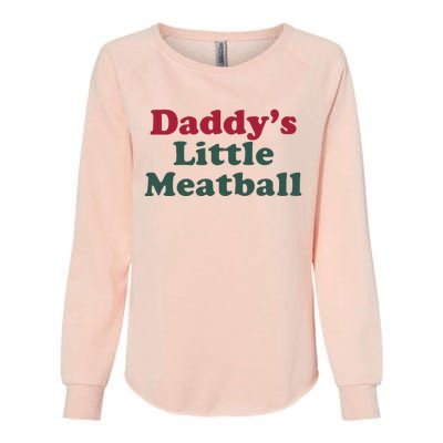 Daddy’s Little Meatball Womens California Wash Sweatshirt