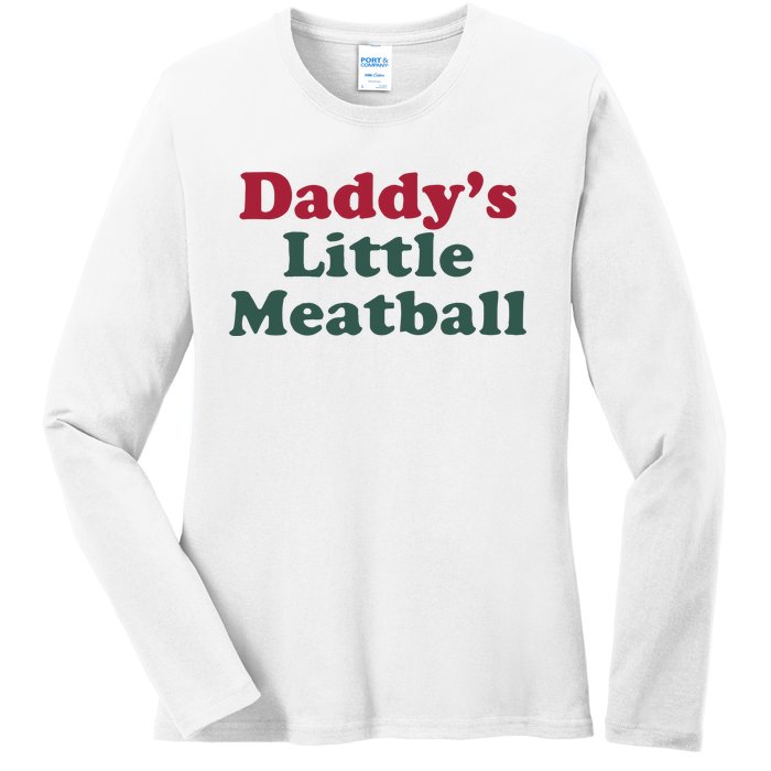 Daddy’s Little Meatball Ladies Long Sleeve Shirt