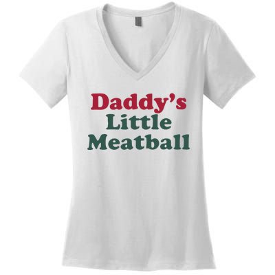 Daddy’s Little Meatball Women's V-Neck T-Shirt