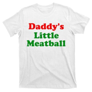 Daddys Little Meatball Funny Italian Joke T-Shirt