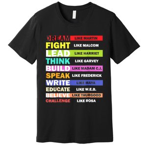 Dream Like Martin Leaders African Pride Black History Month Premium T-Shirt