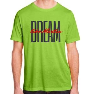 Dream Like Martin Mlk Day Celebration King Cultural Gift Adult ChromaSoft Performance T-Shirt