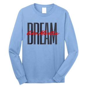 Dream Like Martin Mlk Day Celebration King Cultural Gift Long Sleeve Shirt